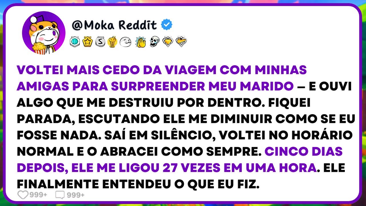 Voltei Mais Cedo Da Viagem Com As Amigas Para Surpreender Meu Marido E Descobri Quem Ele...
