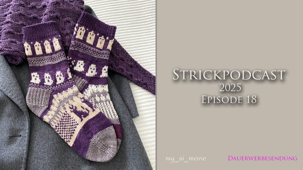 I Strickpodcast I Socktober, Colorwork und ein Teststrick