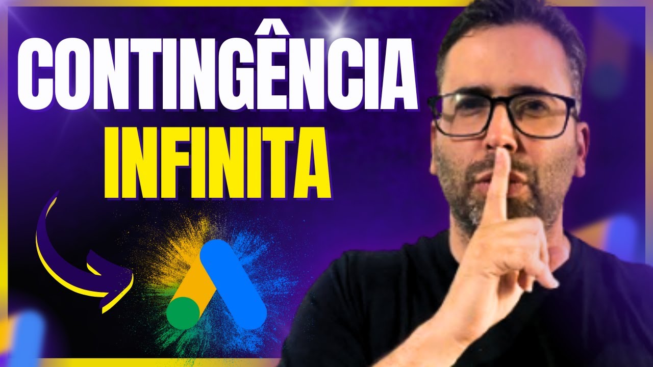 Google Ads - Montando Uma CONTINGÊNCIA INFINITA Passo a Passo do Zero