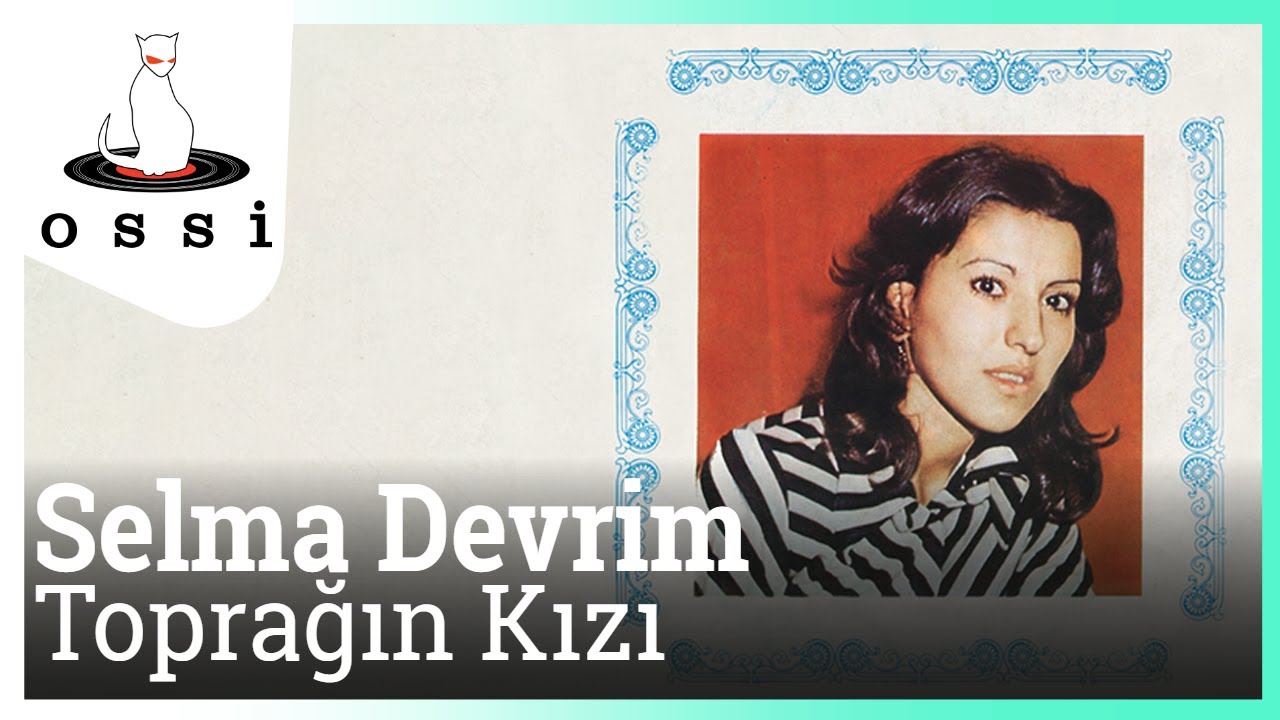 Selma Devrim - Toprağın Kızı