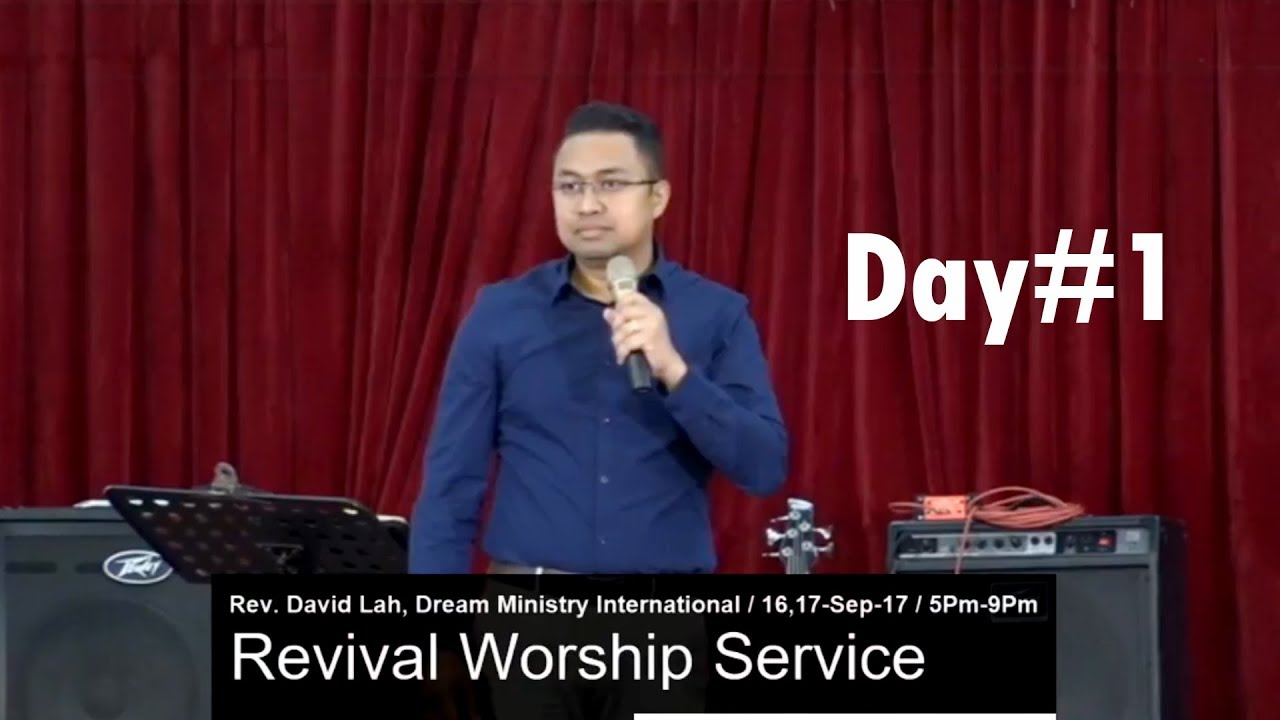 Rev David Lah ~ Day 1 ~ Revival Worship Service 2017