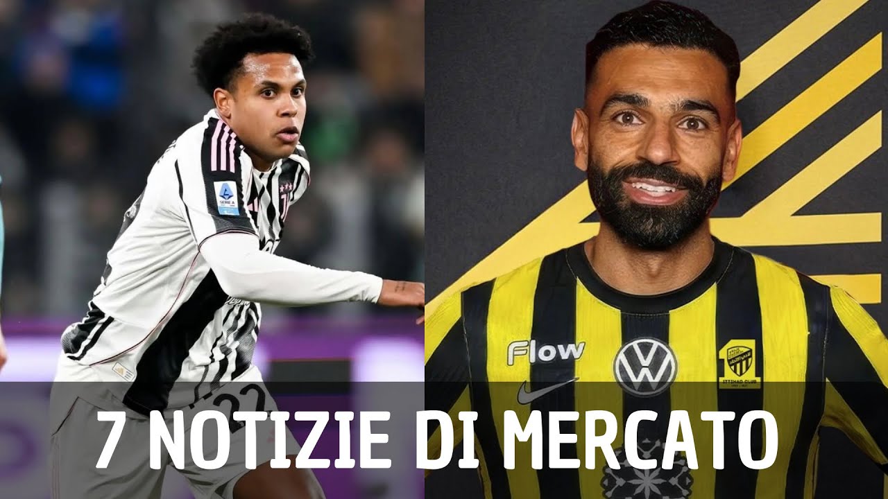 SALAH - AL ITTIHAD, MCKENNIE, DE ZERBI E NON SOLO! | 7 NOTIZIE DI MERCATO DEGLI ULTIMI GIORNI