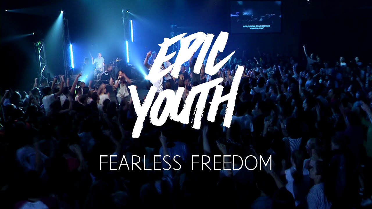 Epic Youth - Fearless Freedom (Live)
