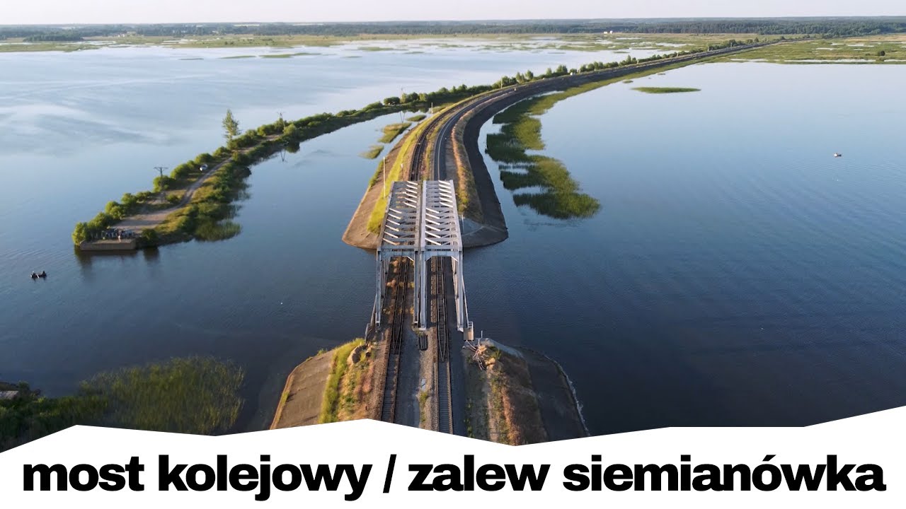 ATRAKCJE PODLASIA | Most Kolejowy - Zalew Siemianówka