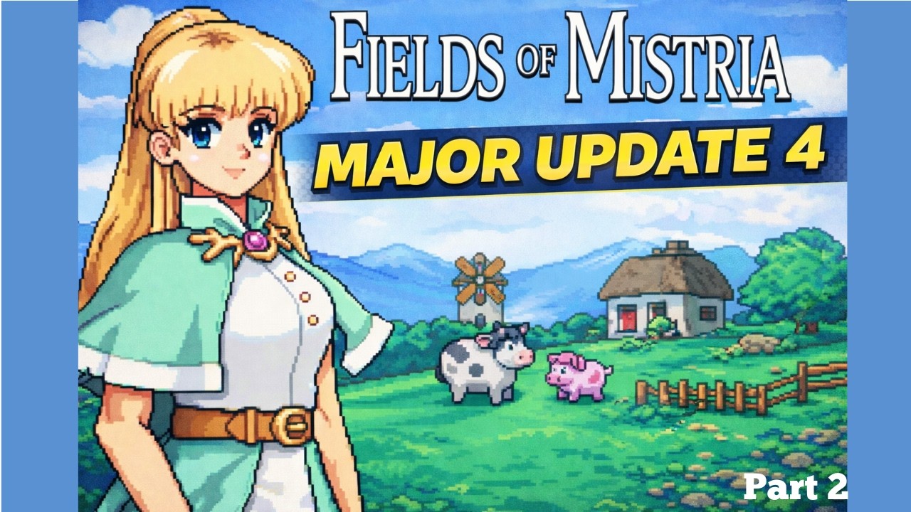 Fields of Mistria Episode 2. Early Access Update 4