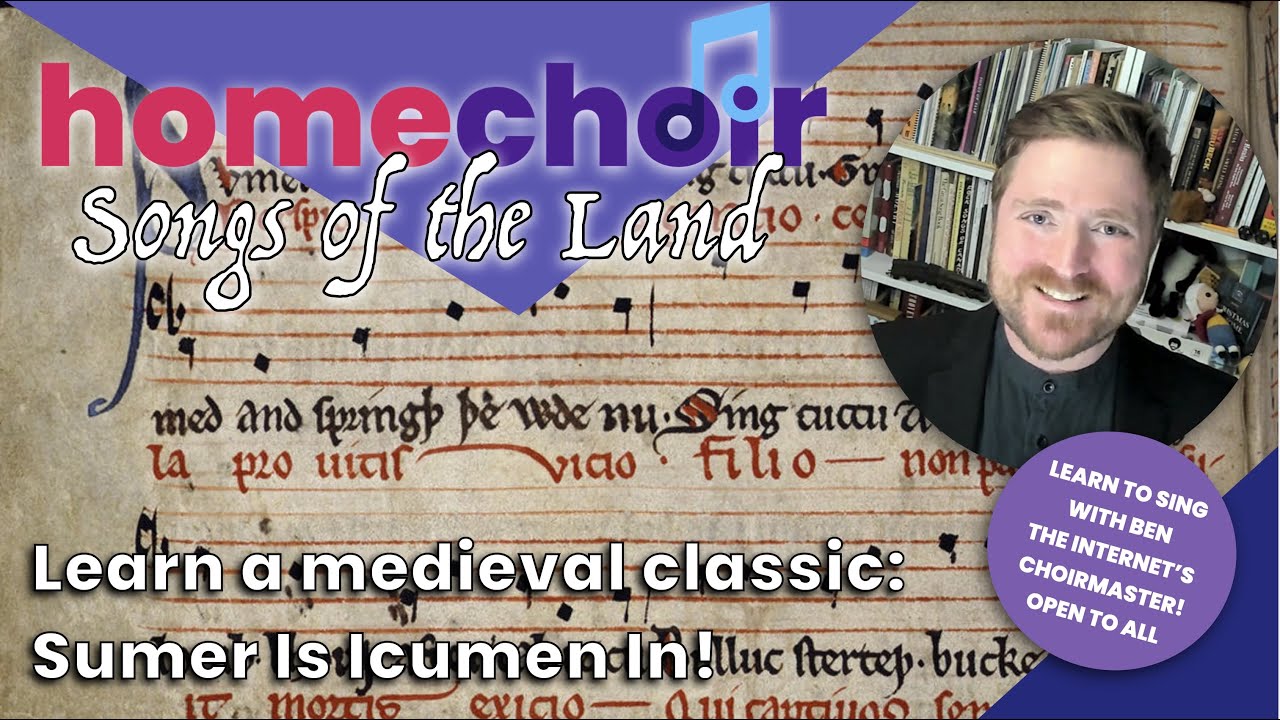 Songs of the Land:  Learn a medieval classic 'Sumer Is Icumen In' and more fun songs
