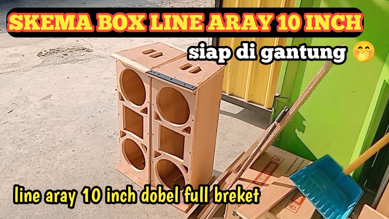 skema box line aray 10 inch dobel dan cara membuatnya sudah lengkap dengan breket