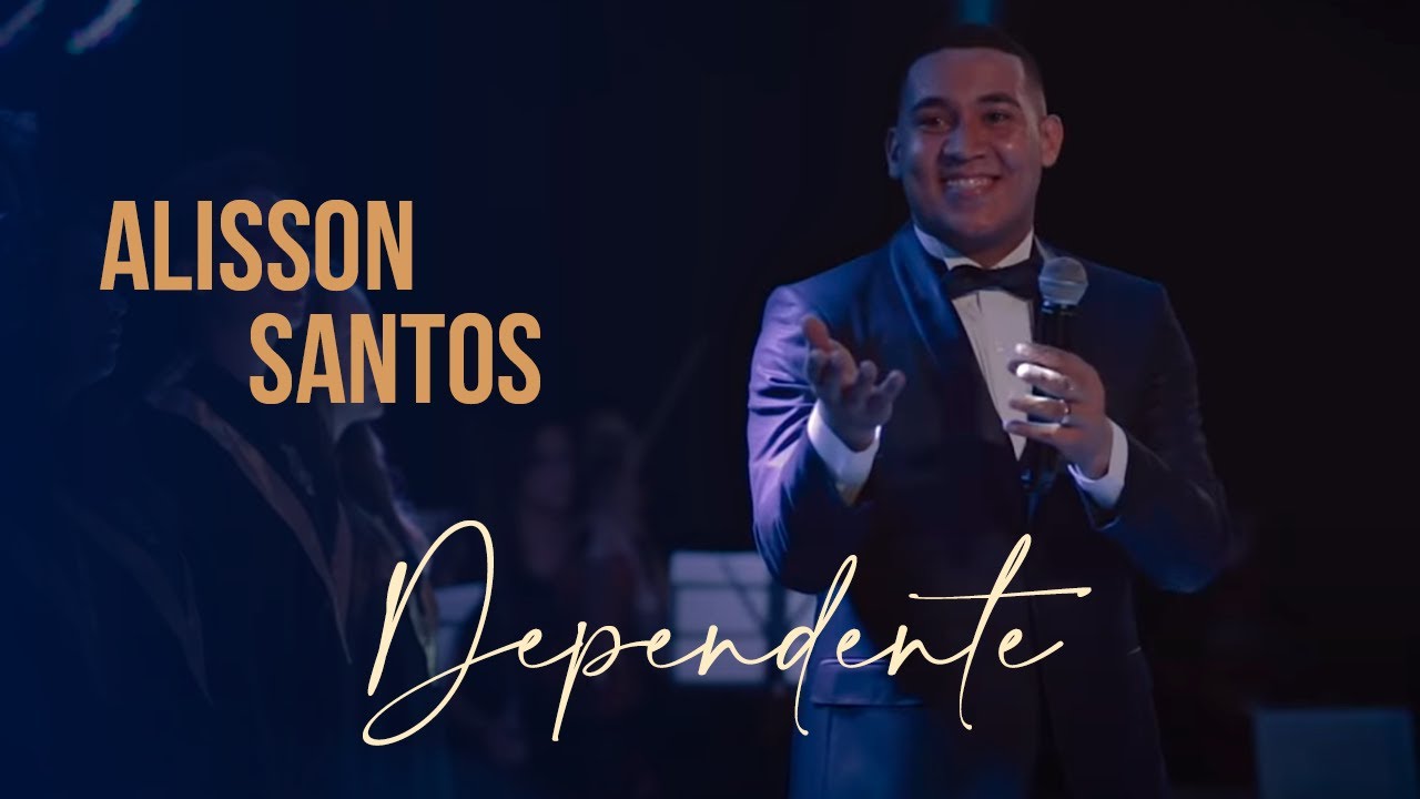 Alisson Santos - Dependente Clip Oficial