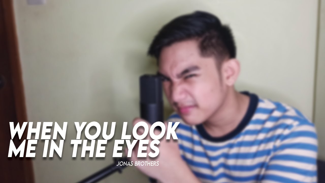 When You Look Me In The Eyes - Jonas Brothers (cover) | Eian Bryle