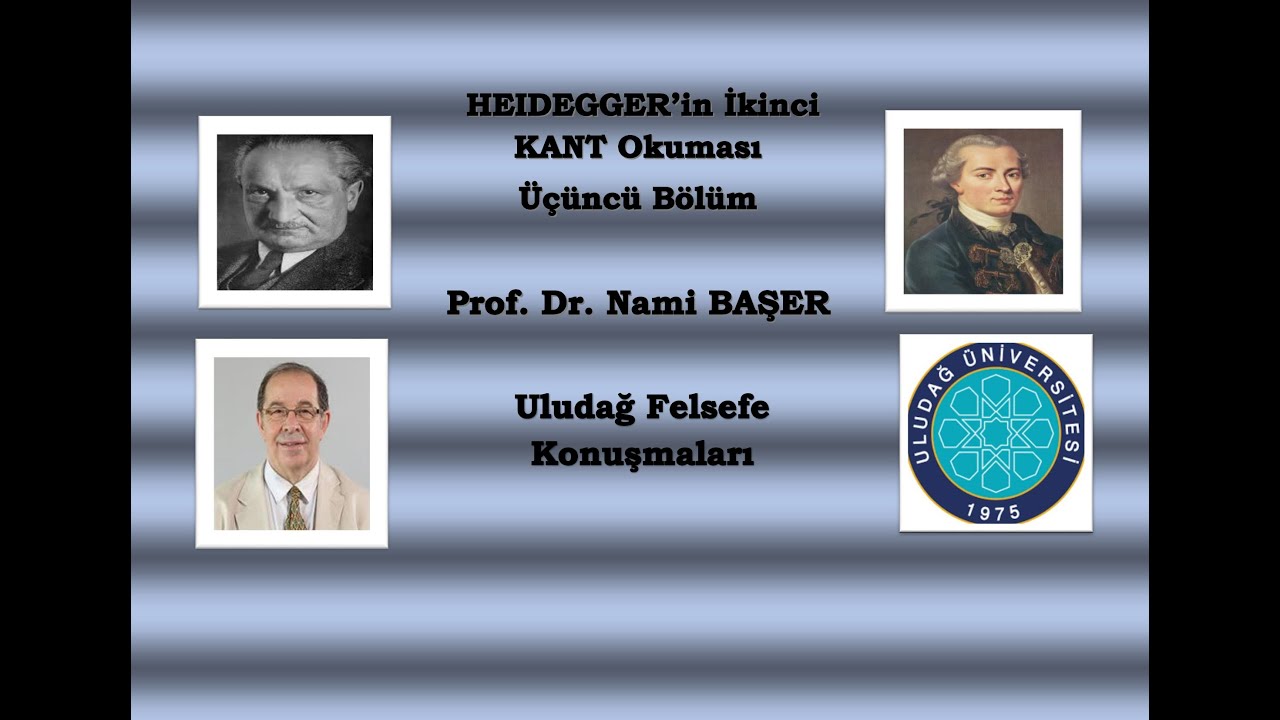 Prof. Dr. Nami BAŞER- HEIDEGGER'IN KANT OKUMALARI 2