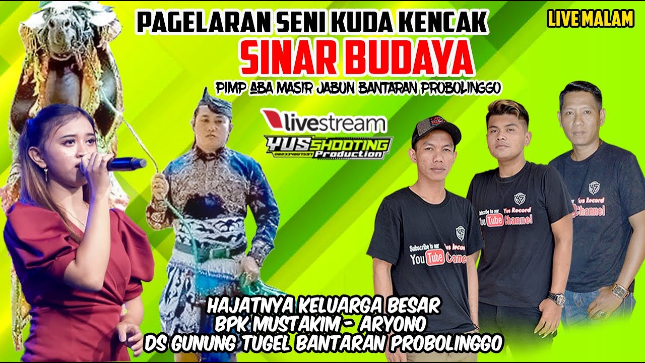 🔴LIVE SPECIAL KUDA KENCAK SINAR BUDAYA HAJATNYA BPK MUSTAKIM DS GUNUNG TUGEL BANTARAN PROBOLINGGO