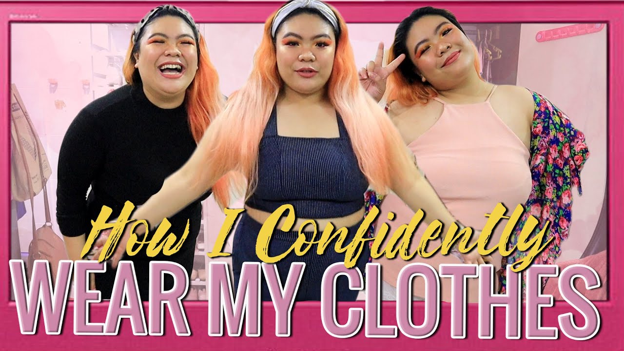 How I CONFIDENTLY Wear My Clothes (for PLUS SIZE GIRLS!!)