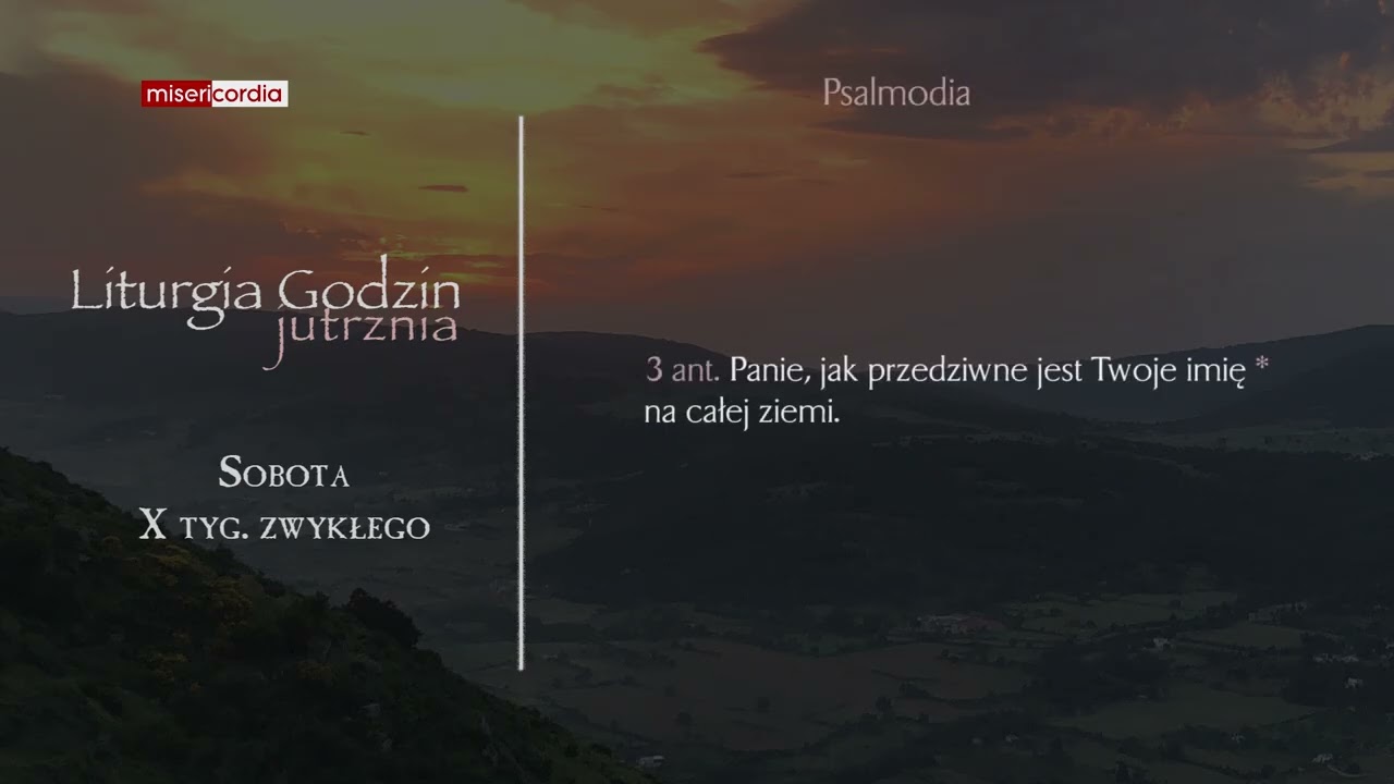 Liturgia Godzin | Jutrznia | Sobota, X tyg. zwykłego