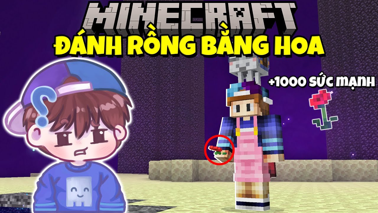 Minecraft...Nhưng M&Igrave;NH SỬ DỤNG HOA ĐỂ Đ&Aacute;NH RỒNG !! 