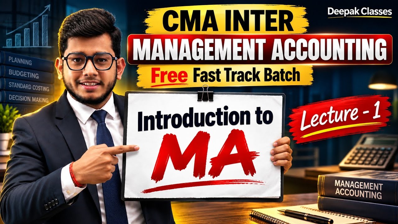 CMA Inter Management Accounting | Fast track Batch | Introduction to MA| Lecture-1