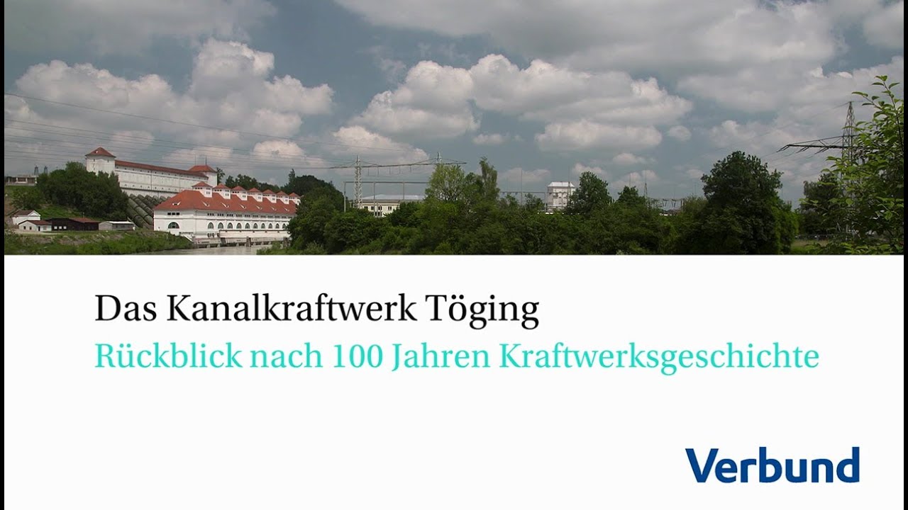 100 Jahre Kraftwerksgeschichte: Töging am Inn