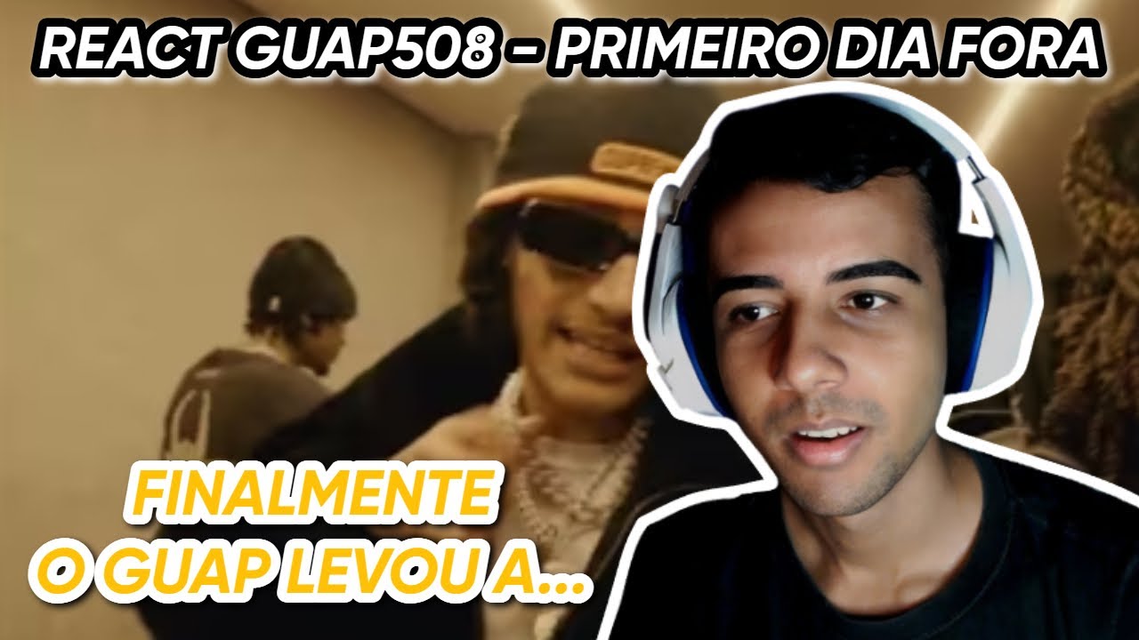 REACT Guap508 - Primeiro Dia Fora (Official Video)