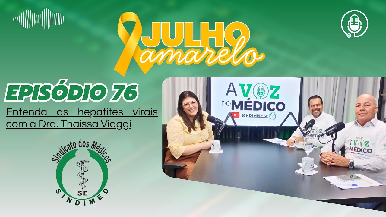 Julho Amarelo: Entenda as hepatites virais com a Dra. Thaissa Viaggi