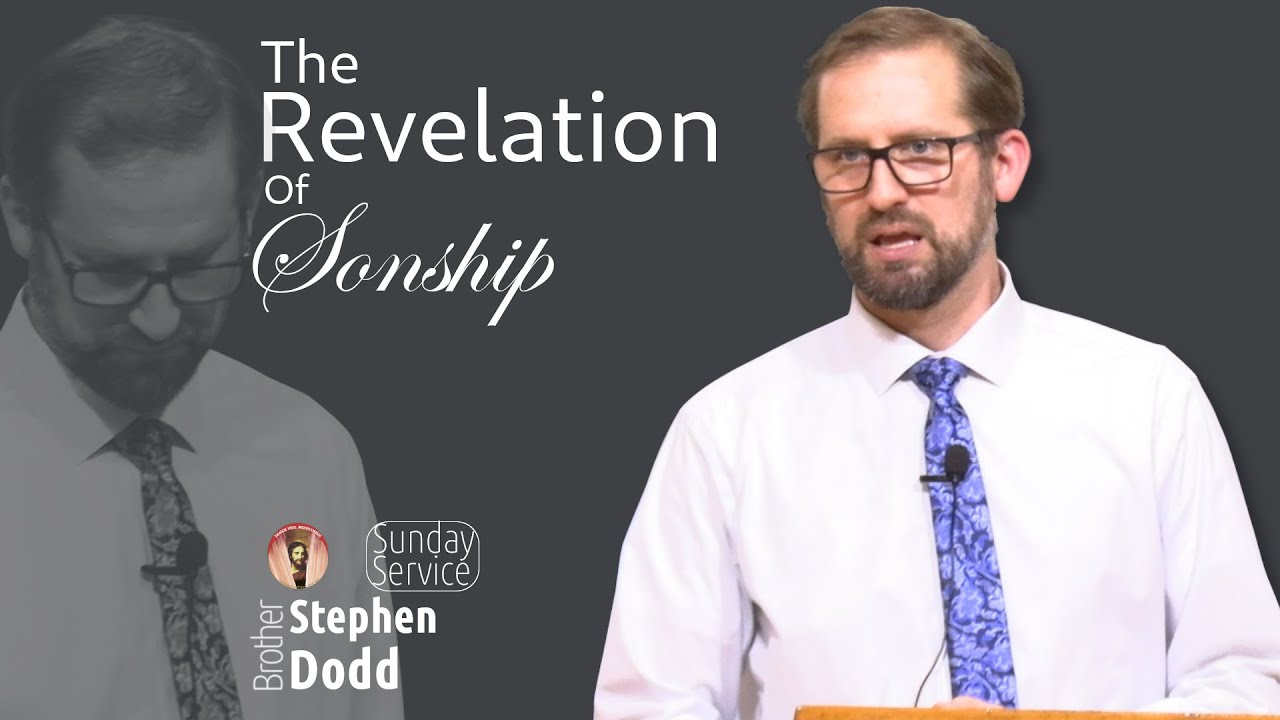 The Revelation Of Sonship |  Bro Steven Dodd | 1.11.2026