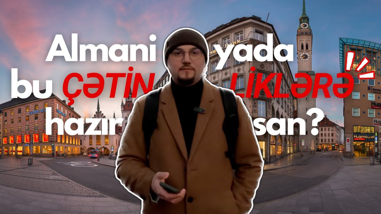 Almaniyada yaşadığım çətinliklər | Almanyadakı zorluklar | Almaniyada yaşamaq | Almanyada yasam