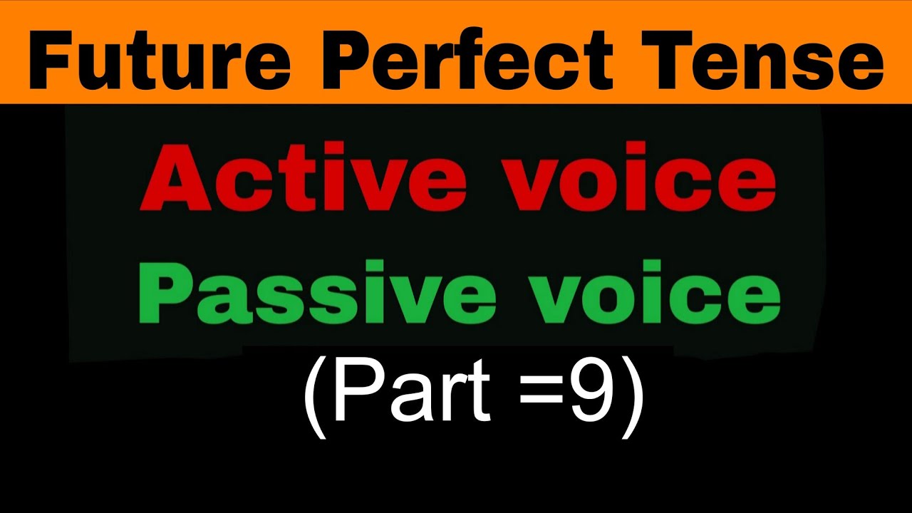 Active -Passive Voice (Part =9)