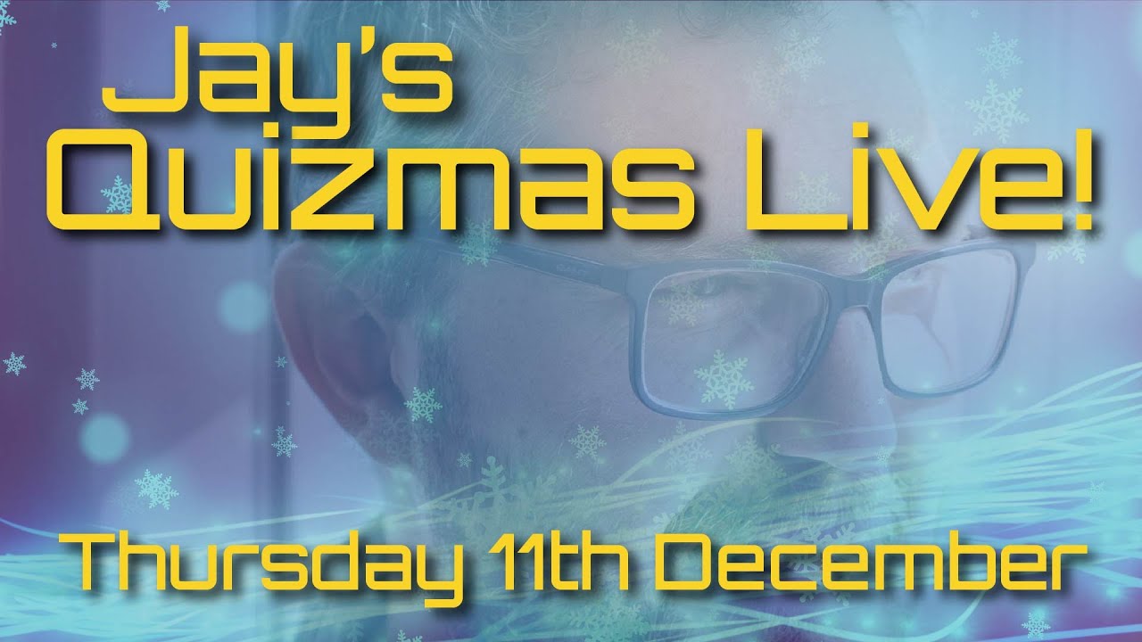 Jay&rsquo;s Quizmas Live! &ndash; 50 Question Pub Quiz | Thursday 11th December 🎄✨