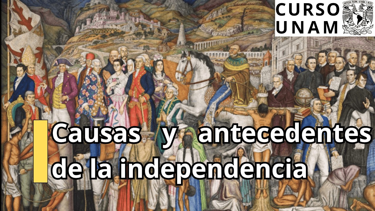 Causas y antecedentes de la independencia