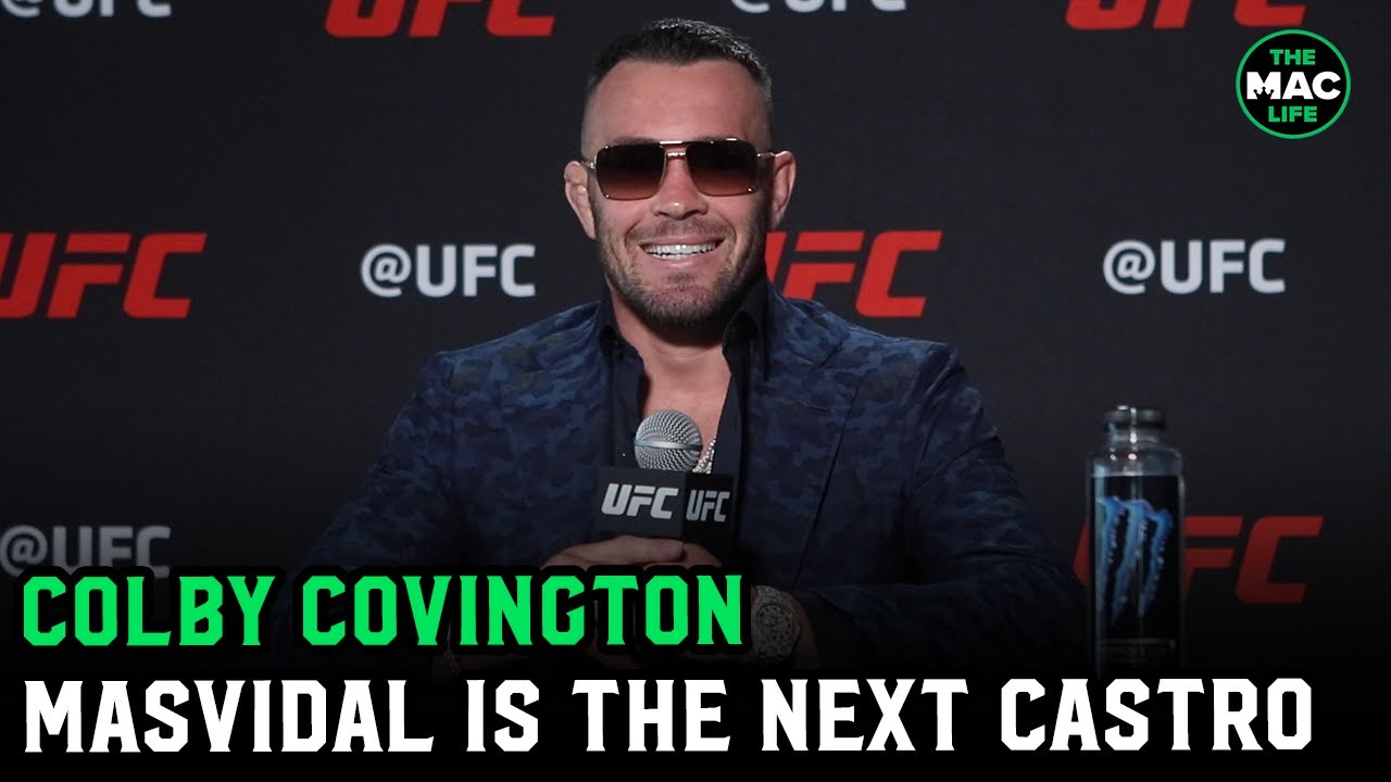 Colby Covington: Jorge Masvidal is the next Fidel Castro; 