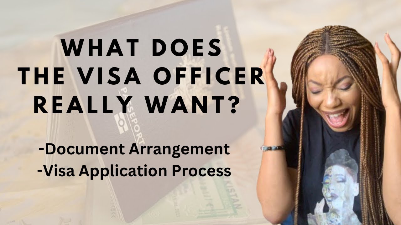 What the Visa Officer wants to See in Your Visa Application