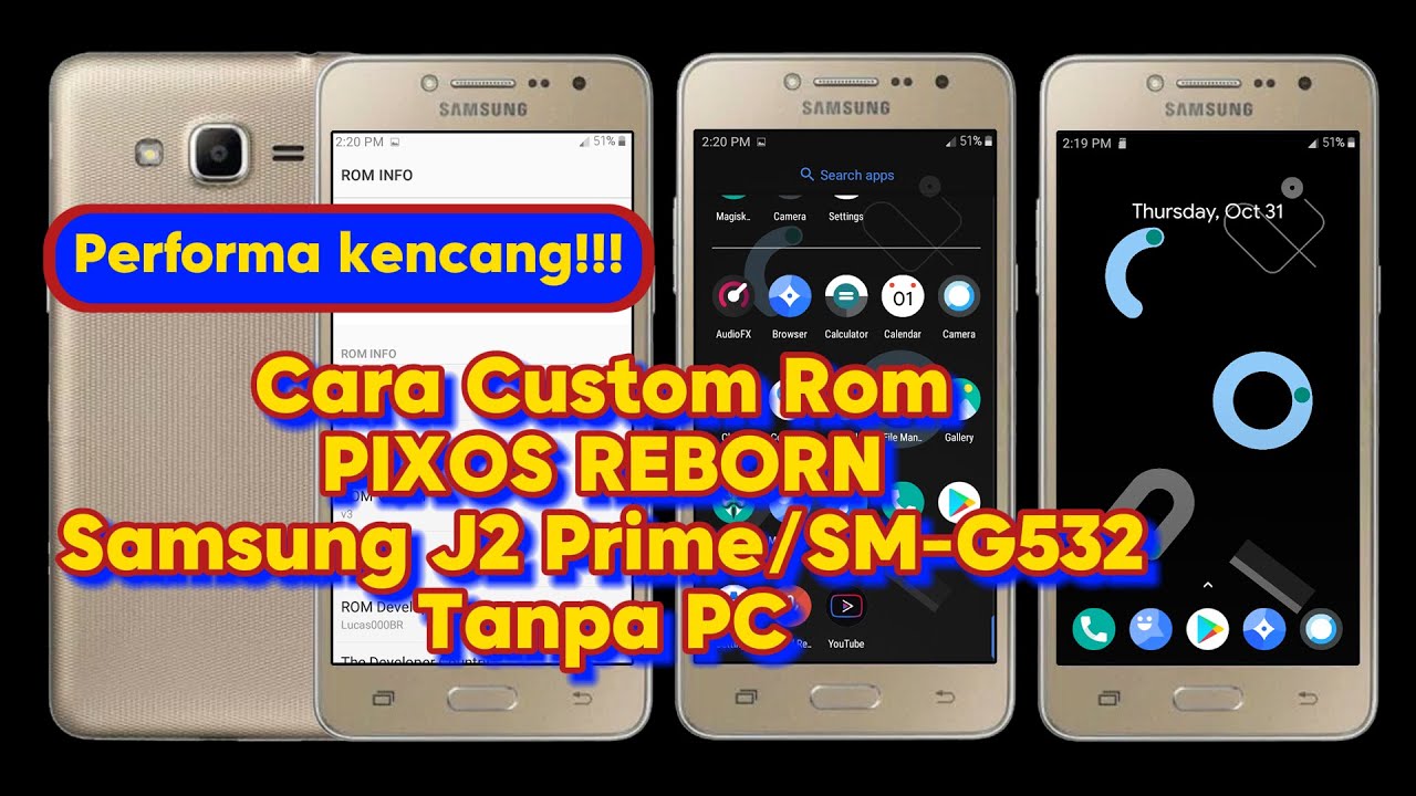 Cara Custom Rom samsung J2 prime - Rom PIXOS REBORN  Samsung J2 Prime - sm-g532 -Custom Rom tanpa PC