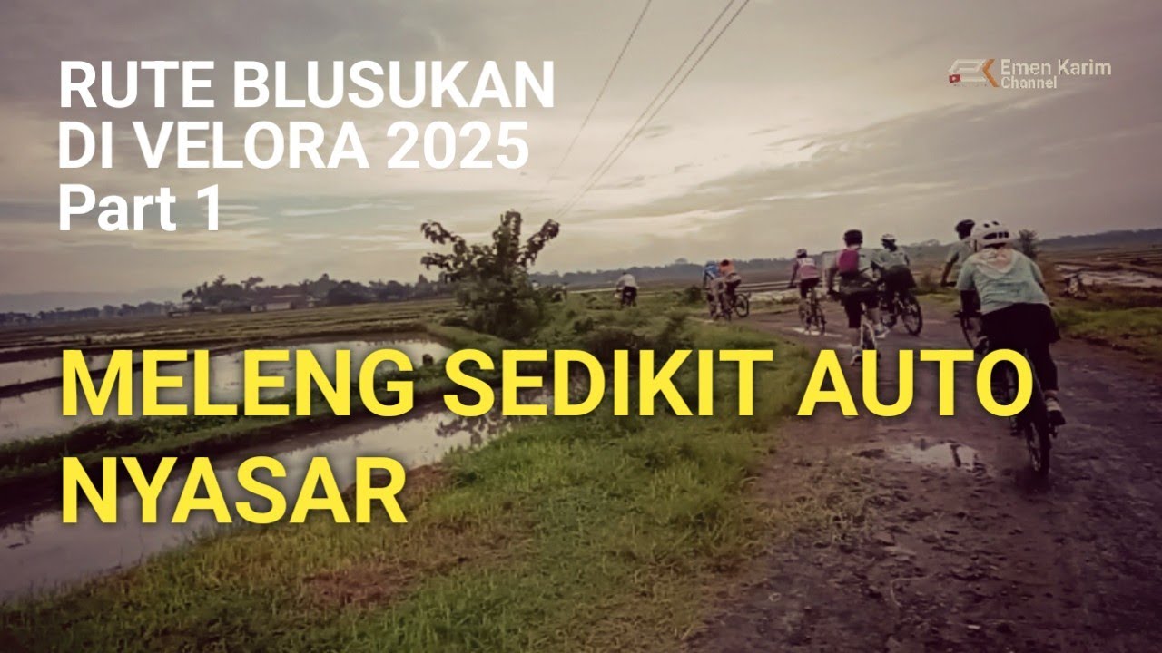 VELORA ADVENTURE/GOWES SYAHDU TANPA PEMANDU PART 1 @emenkarimchannel9265 