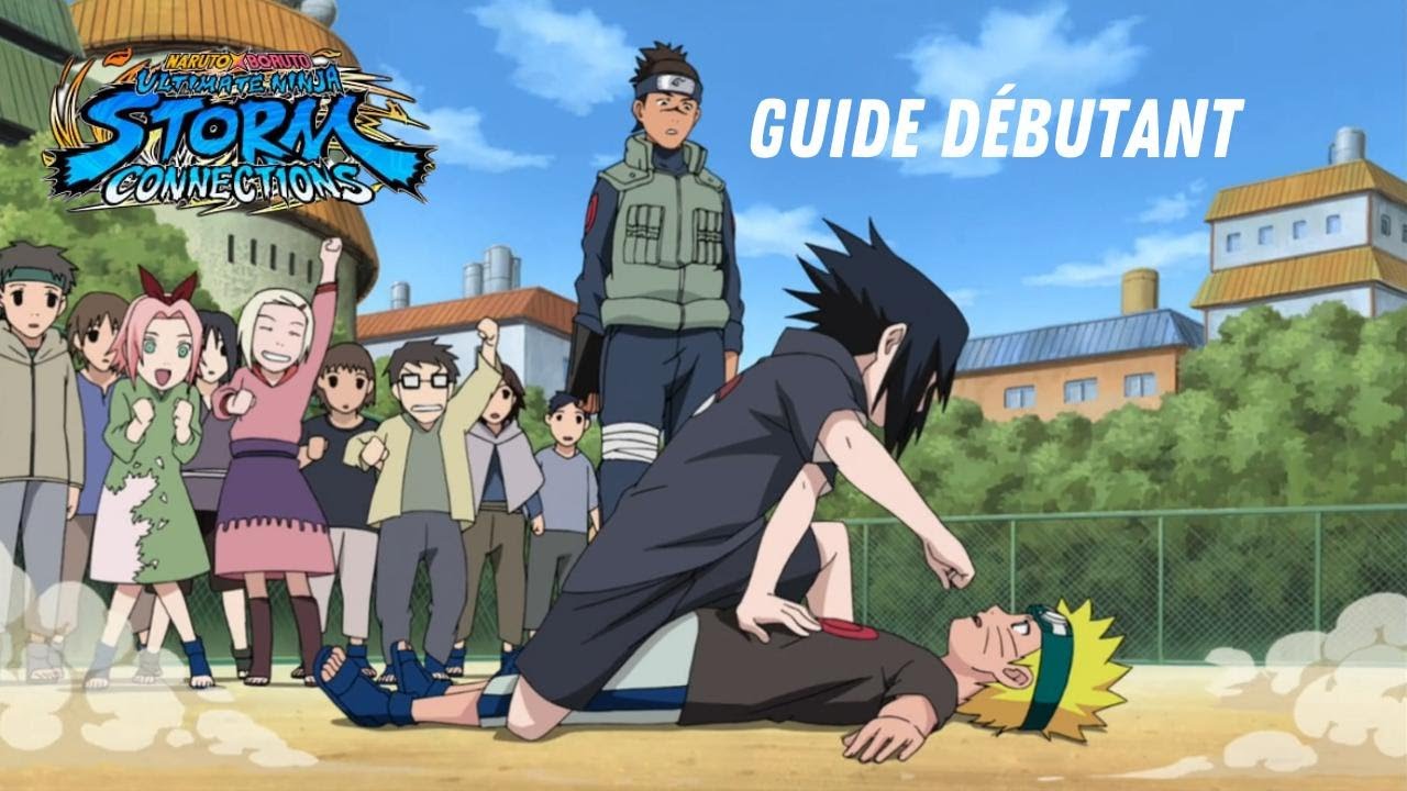 [GUIDE 1] GUIDE DÉBUTANT : COMPRENDRE et BIEN DÉBUTER sur NARUTO STORM CONNECTIONS