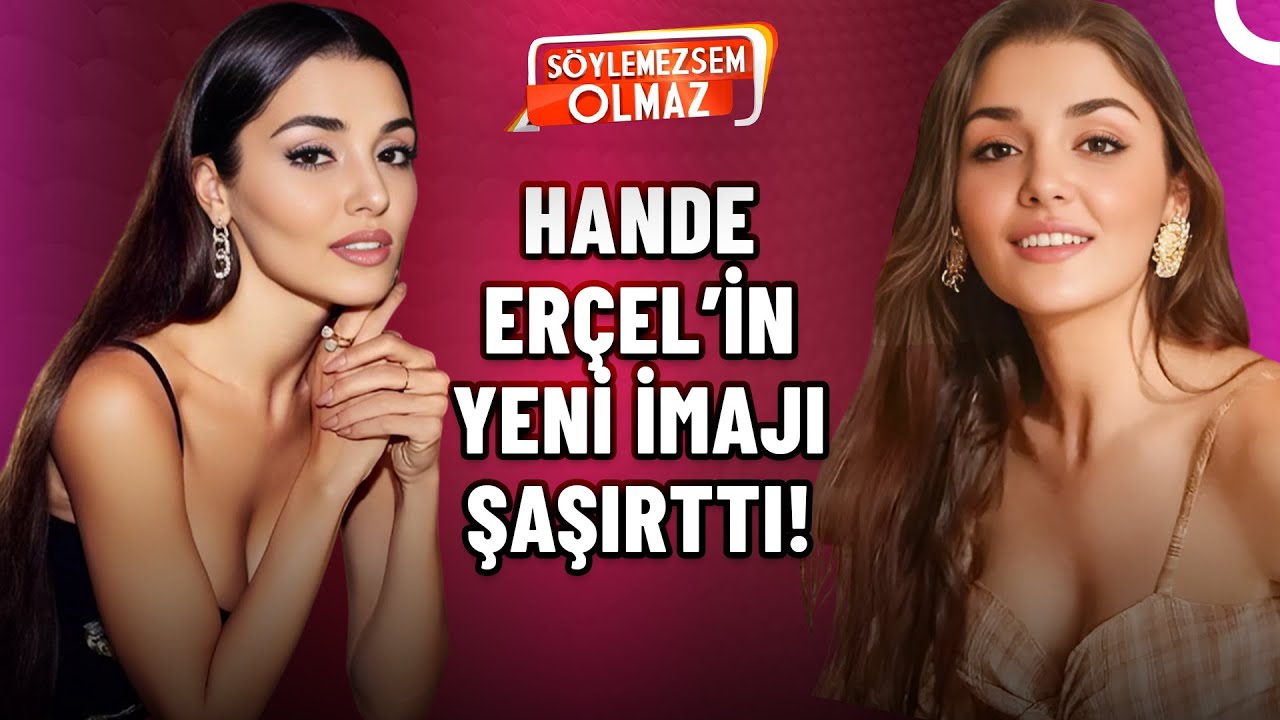 Hande Erçel'den Radikal Karar! | Söylemezsem Olmaz