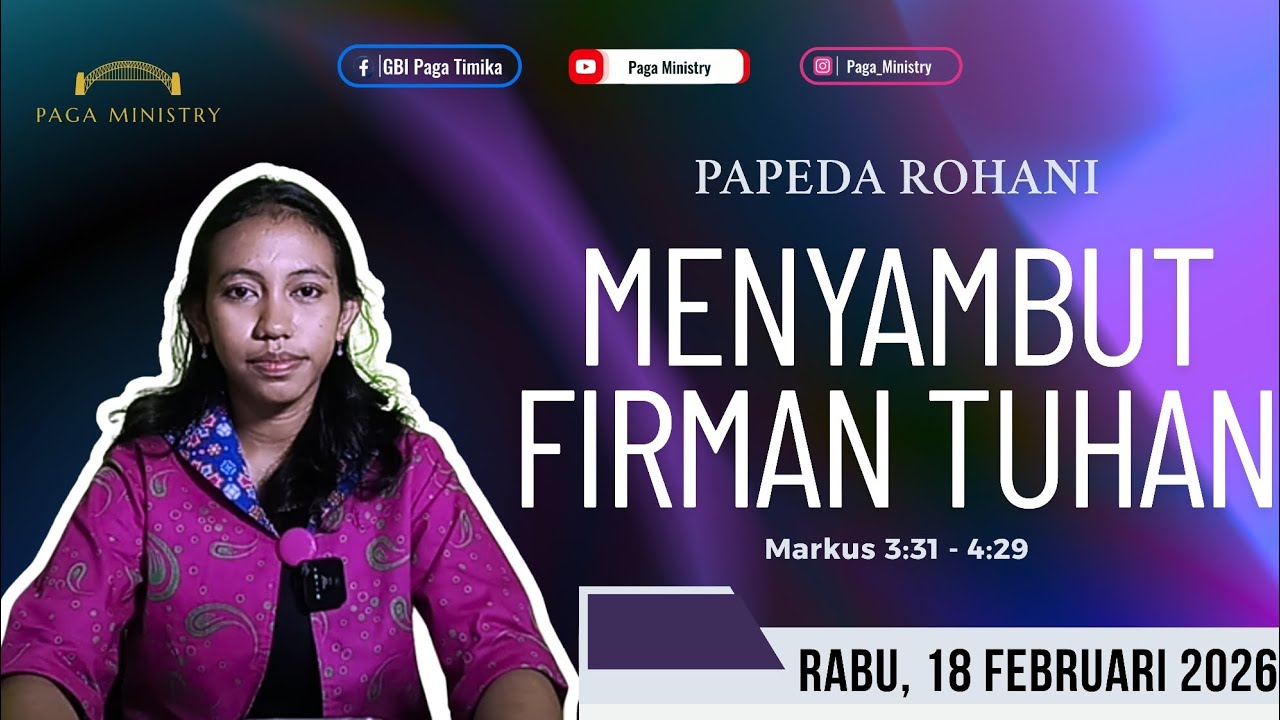 Menyambut firman Tuhan - PARANI (Papeda rohani) Rabu, 18 Februari 2026 Markus 3:31 - 4:29