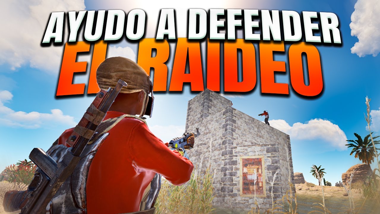 Les AYUDAMOS  a DEFENDER el RAIDEO- RUST - Gameplay español
