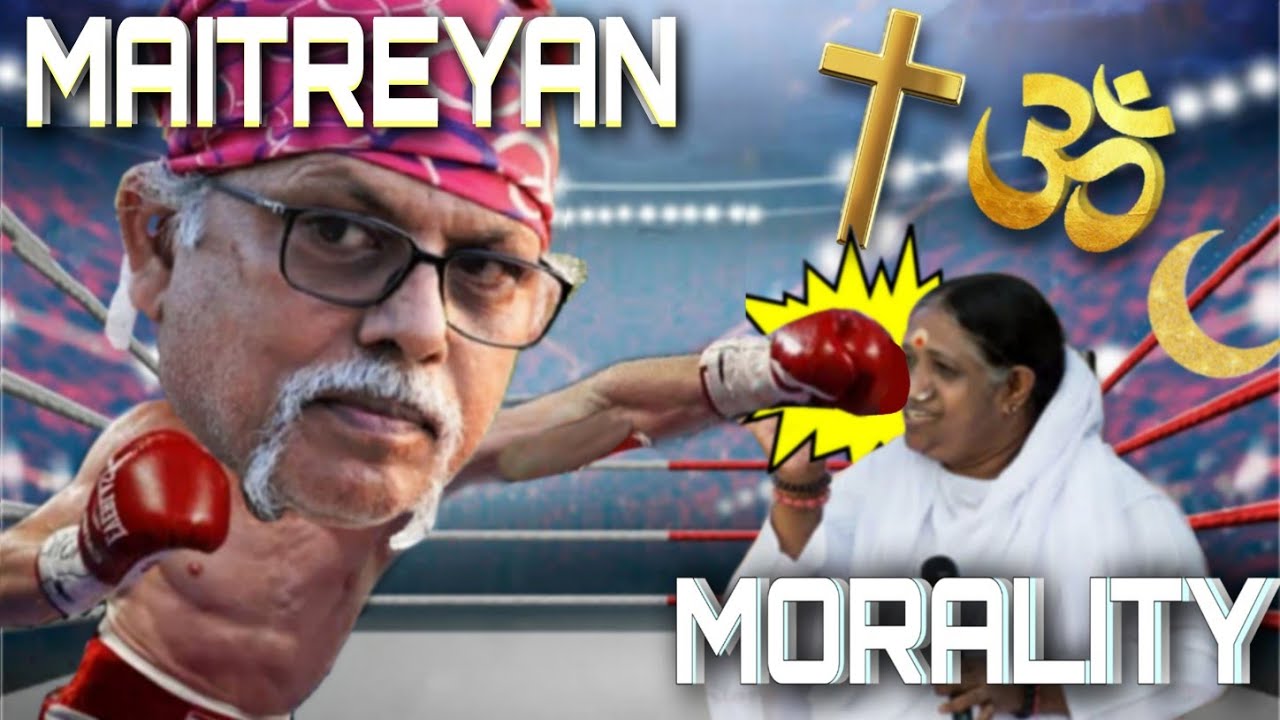 MAITREYAN on 'MORALITY OF RELIGION' | MALAYALAM | PART-2