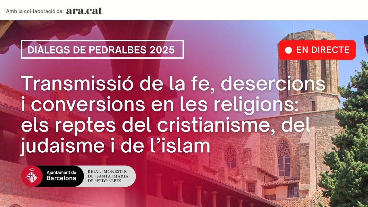 Diàlegs de Pedralbes: Transmissió de la fe, desercions i conversions en les religions [...]