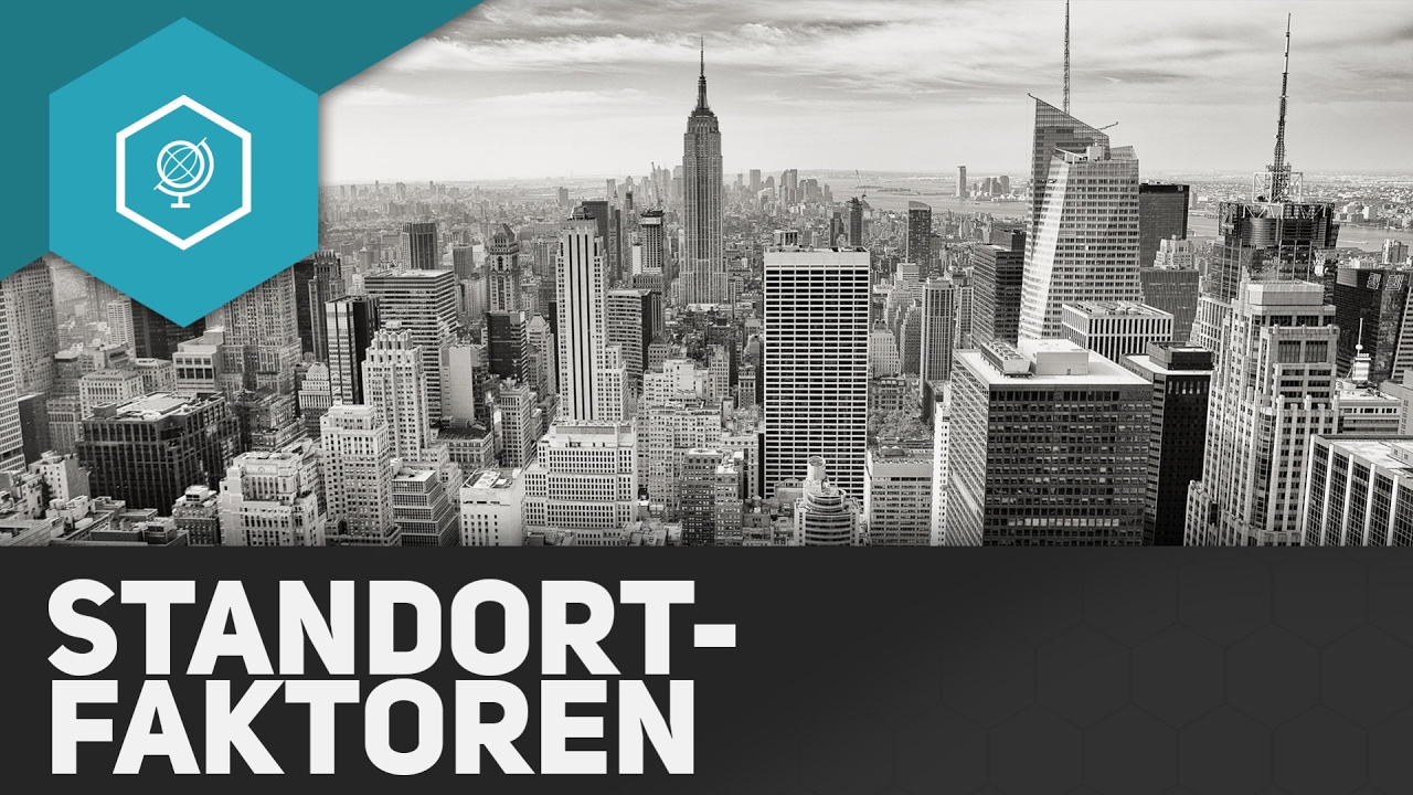 Was ist ein Standortfaktor - Standorttheorie 1