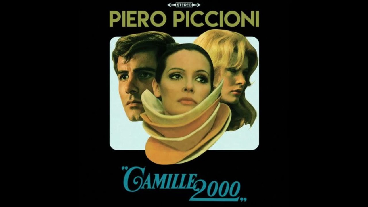Camille 2000 (Main Theme) (Edit) Piero Piccioni (1969)
