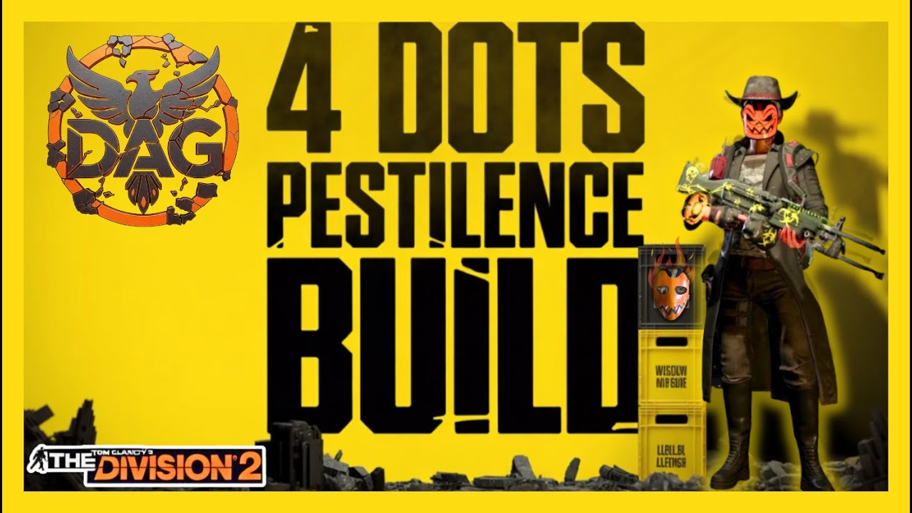 4 Dot Pestilence: Eclipse Your Enemies with Vile Status Effects in Division 2!