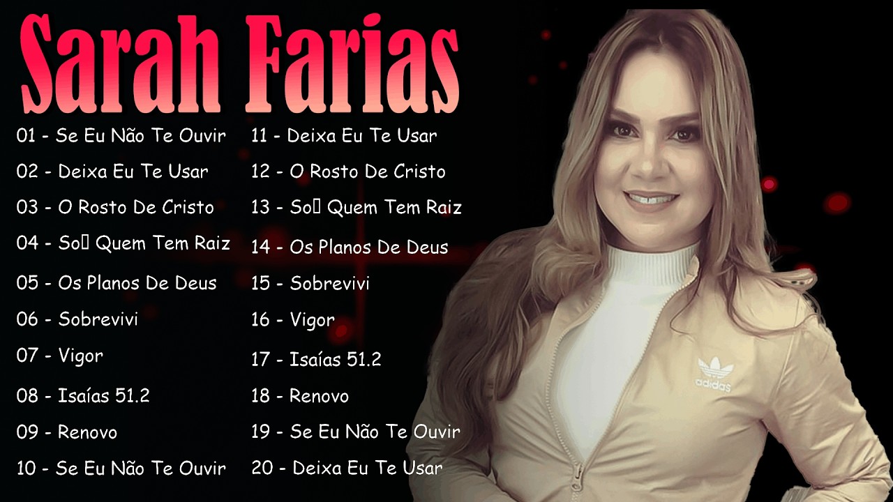 Sarah Farias - LOUVORES INESQUECÍVEIS (Músicas Gospel) Atualizada 2026
