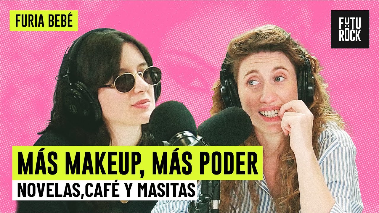 MÁS MAKEUP, MÁS PODER | NOVELA, CAFÉ Y MASITAS con DANILA SAIEGH en FURIA BEBÉ