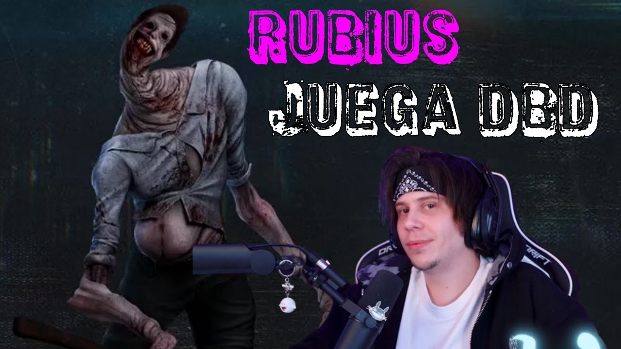 RUBIUS JUEGA DEAD BY DAYLIGHT