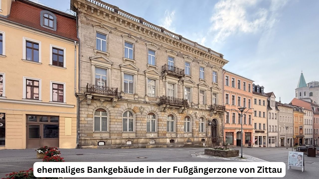 Videobesichtigung ehemaliges Bankgebäude in der Fußgängerzone Zittau