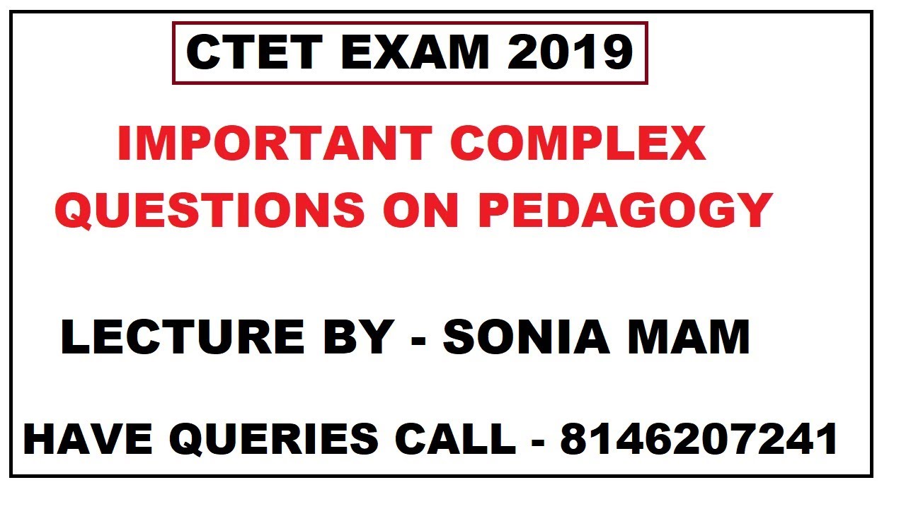 Important Complex Questions On Pedagogy CTET, KVS, HTET, PSTET, UPTET, MPTET and RAJTET,2019