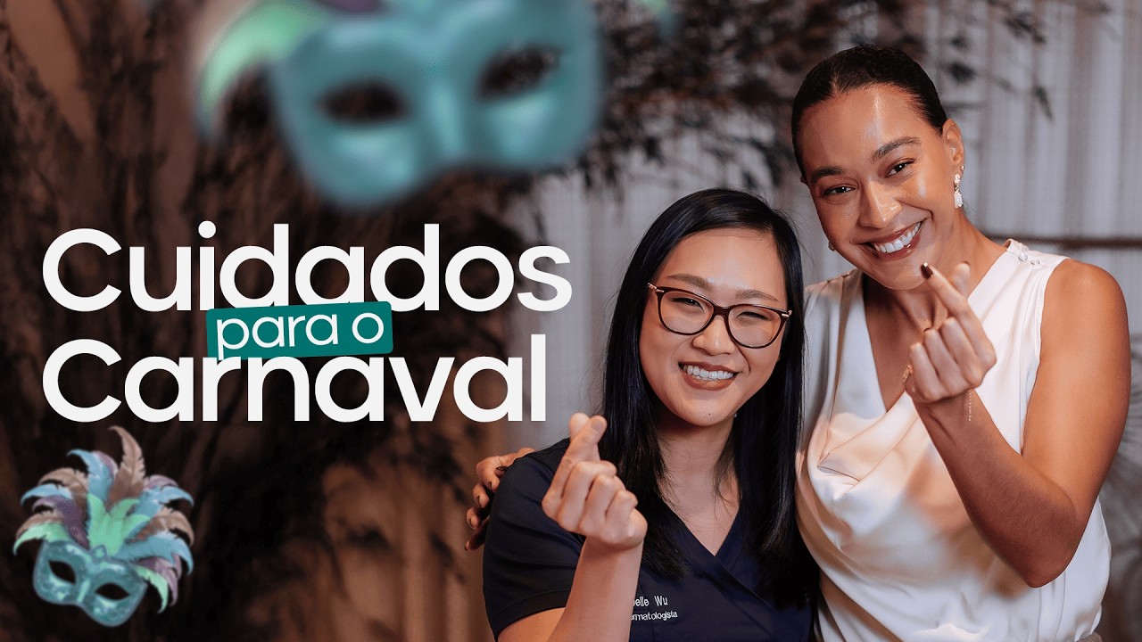 Como cuidar da sua pele no Carnaval!