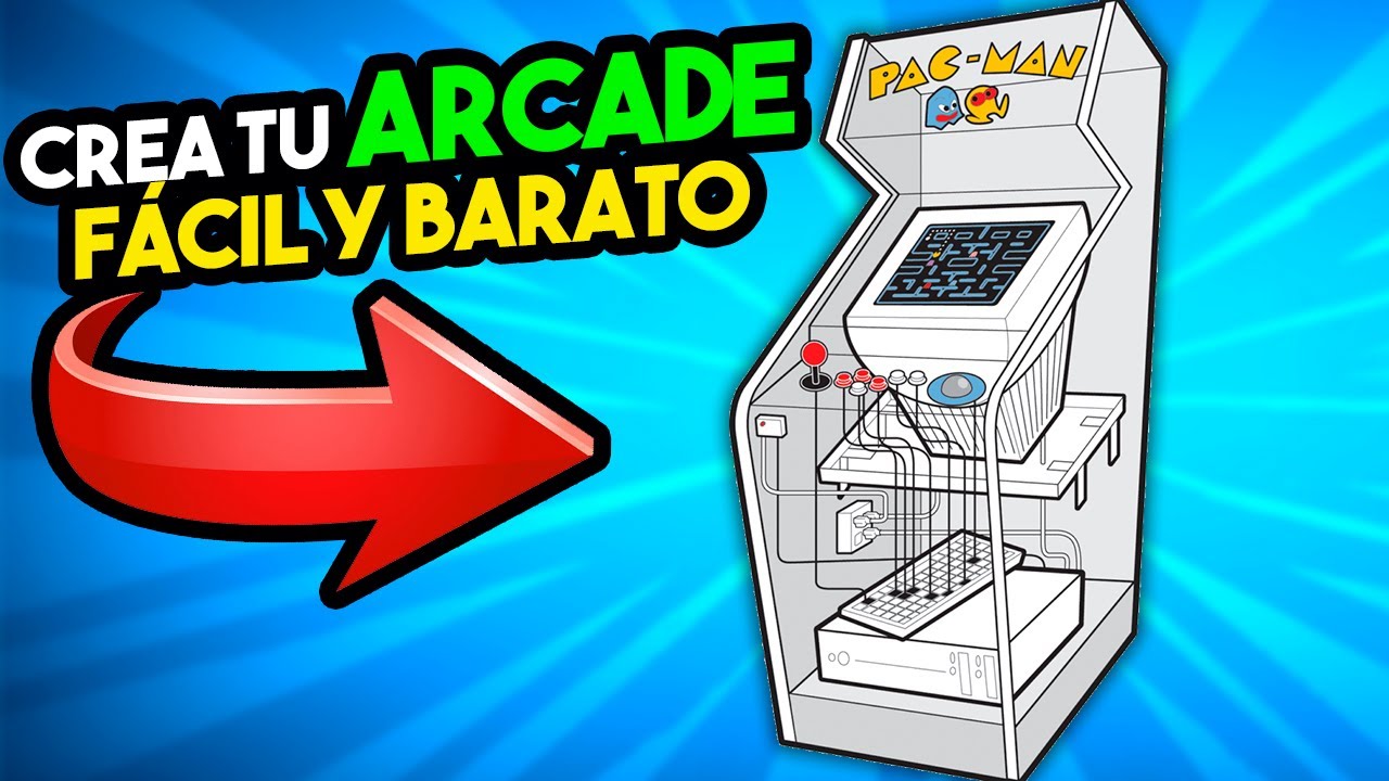 Cómo crear un ARCADE de forma FÁCIL y BARATA!!!