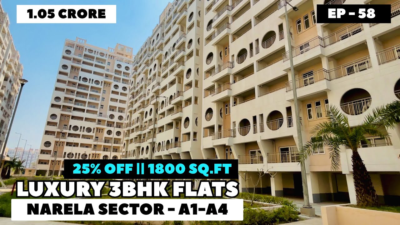 Luxury 3BHK Flats In Narela | 25% Off | DDA 3BHK Flats | DDA Flats In Narela | 3BHK Flats In Delhi