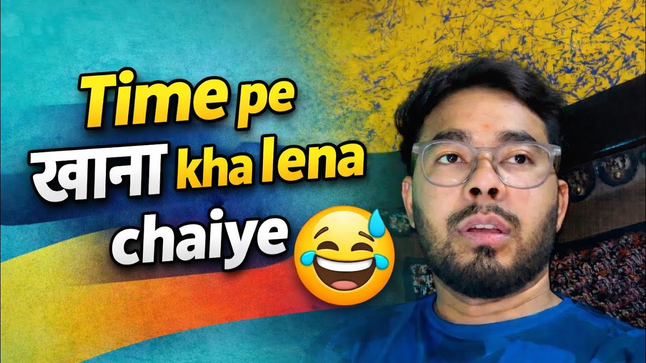 Time pe Khnna kha lene chaiye 😅 | Vlog #48