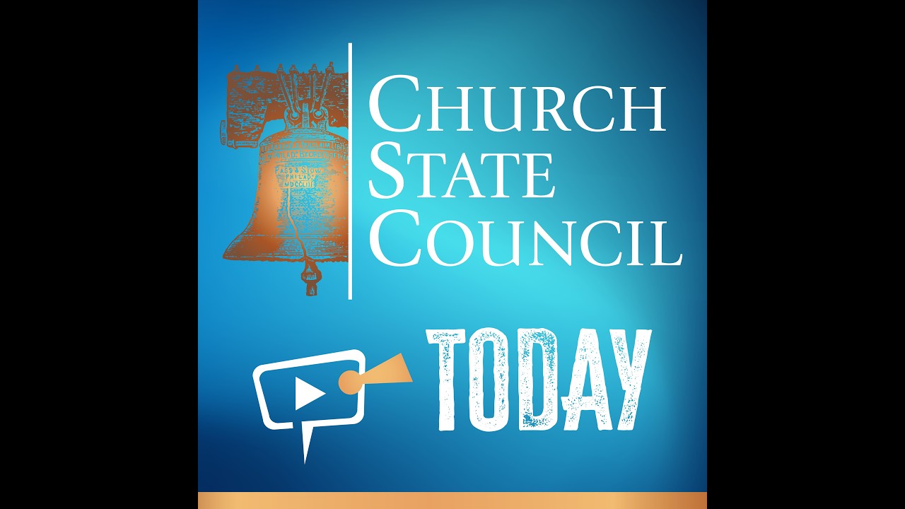 Church State Council Today - Ep. 1